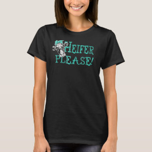 Niedliches Südliches Sprichwort Weibchen Heifer Bi T-Shirt