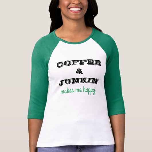 Niedliches t-thirt mit Kaffee u. Junkin Sprichwort T-Shirt (Vorderseite)