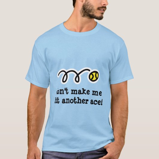 Niedliches Tennis zu Shirt mit lustigem Textmotto (Vorderseite)