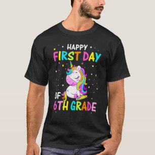 Niedliches Unicorn glücklich ersten Tag der 6. Kla T-Shirt