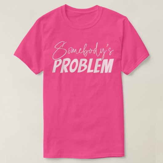 Niedliches WallenMerch Somebodys Problem Outfit T-Shirt (Design vorne)