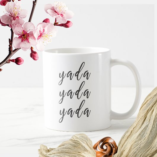 Niedliches "Yada, Yada, Yada" Sprichwort Cup/ Kaffeetasse