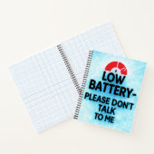 Niedrige Batterie Bitte sprechen Sie nicht mit mir Notizblock (Innenseite)