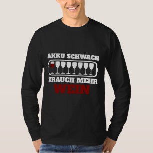 Niedrige Batterieladung mehr Weingläser Weintrinke T-Shirt