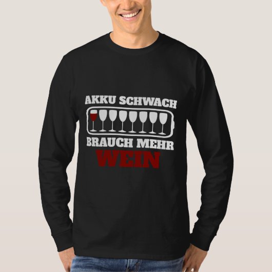 Niedrige Batterieladung mehr Weingläser Weintrinke T-Shirt (Vorderseite)