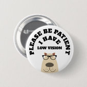 Niedrige Sehschärfe Button (Vorne & Hinten)