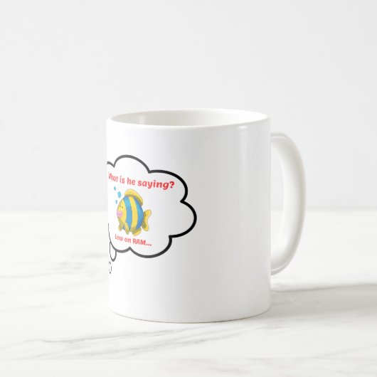 Niedriger RAM | Fischspeicher | Gedankenblase Kaffeetasse (VorderseiteRechts)