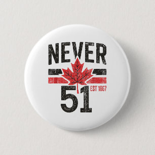 Niemals 51 Kanada ist nicht zum Verkauf nach Osten Button