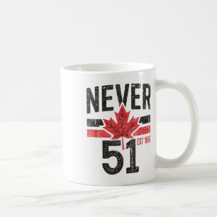 Niemals 51 Kanada ist nicht zum Verkauf nach Osten Kaffeetasse