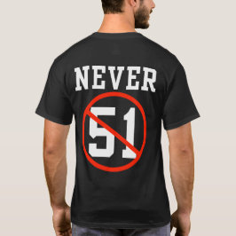 Niemals 51 St - Kanada Nie 51 Staat T-Shirt