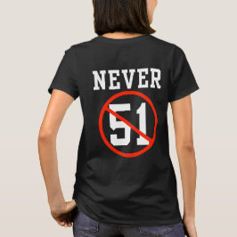 Niemals 51 St - Kanada Nie 51 Staat T-Shirt
