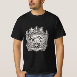 Niemals allein sterben Gothic Schädel Zitat T-Shir T-Shirt