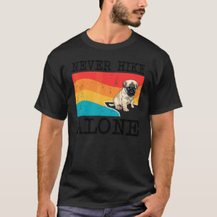 Niemals alleine wandern Pug Grafik Wandern T-Shirt
