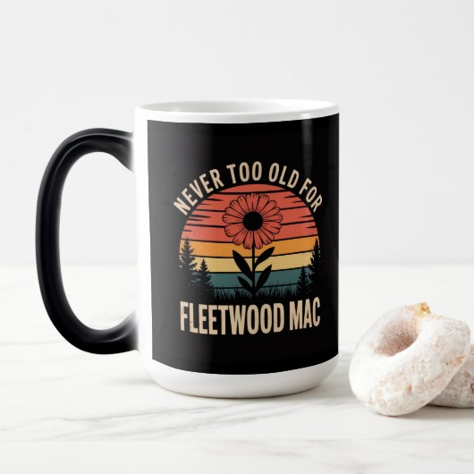 Niemals alt für Fleetwood Mac Verwandlungstasse (Mit Donut)