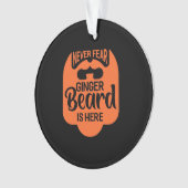 Niemals Angst Ginger Beard ist da Ornament (Vorderseite)