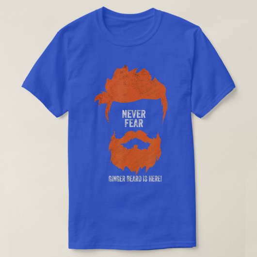 Niemals Angst Ginger Beard ist hier Funny Ginger B T-Shirt (Design vorne)