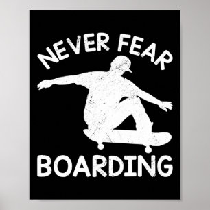 Niemals Angst vor Boarding Skateboard Skateboardin Poster