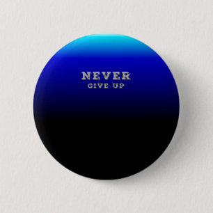 Niemals Aufgeben Motivierend Niemals Aufgeben Button