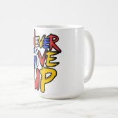 Niemals Aufgeben Unaufhaltsamer Geist Kaffeetasse (VorderseiteRechts)