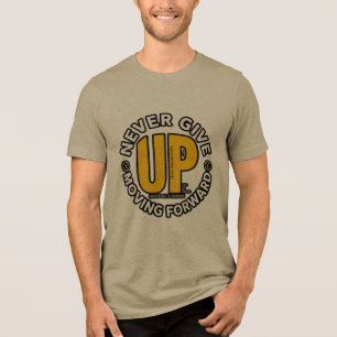 Niemals Aufgeben, Vorwärtsgehende Typografie Tri-Blend Shirt