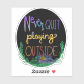 Niemals aufhören, Aufkleber von außen zu spielen (Blatt)