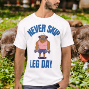 Niemals Beintraining auslassen T-Shirt