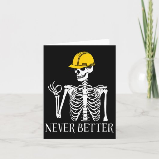 Niemals besser Bau Funny Skeleton Halloween Karte (Vorderseite)