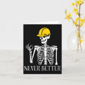 Niemals besser Bau Funny Skeleton Halloween Karte (Gelbe Blume)
