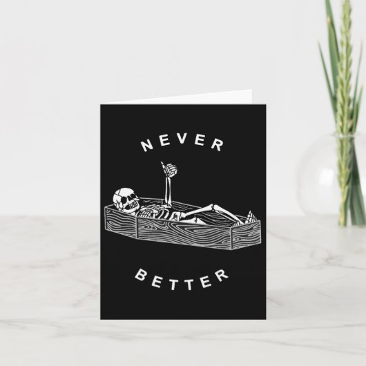 Niemals besser Schädelskelett im SargHalloweenhain Karte (Vorderseite)