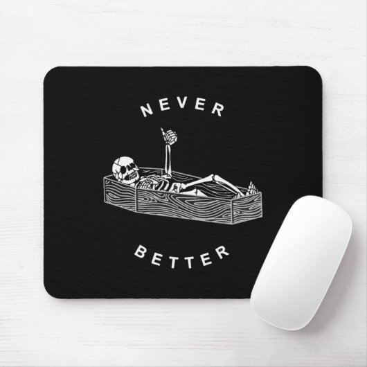 Niemals besser Schädelskelett im SargHalloweenhain Mousepad (Mit Mouse)