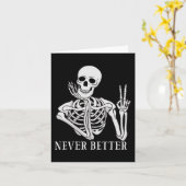 Niemals besser Skeleton Funny Halloween Skull Karte (Gelbe Blume)