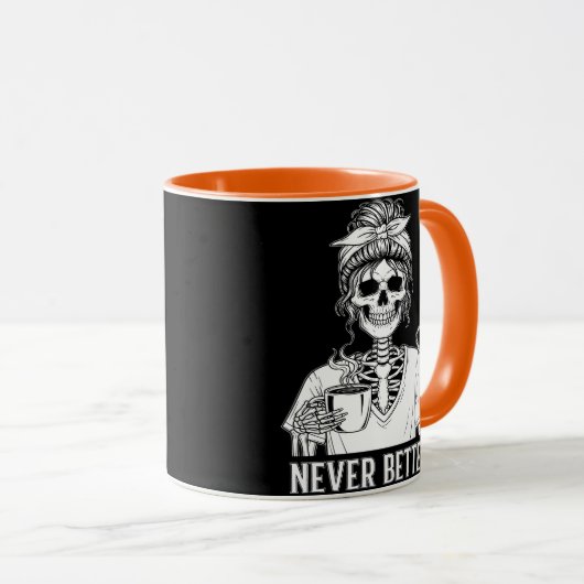 Niemals besser Skeleton Funny Halloween Tasse (VorderseiteRechts)