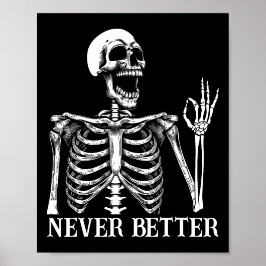 Niemals besser Skeleton Funny Skull Halloween Frau Poster (Vorne)