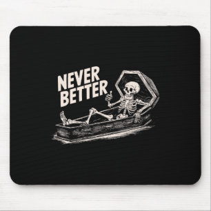 Niemals besser Skeleton Teemaschine für Männer Fra Mousepad
