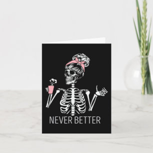 Niemals besser Skeleton trinken Kaffee Halloween C Karte