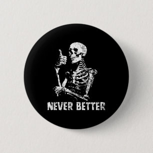 Niemals besser Skeleton trinken Kaffeehaus Pa Button