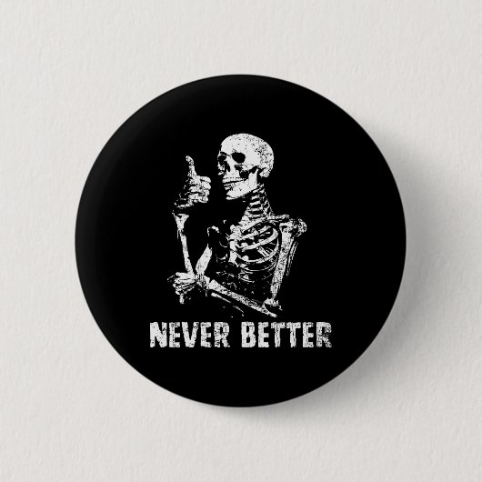 Niemals besser Skeleton trinken Kaffeehaus Pa Button (Vorderseite)