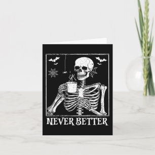 Niemals besser Skeleton trinken Kaffeehaus Pa Karte