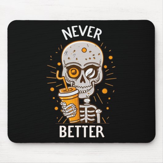 Niemals besser Skeleton trinken Kaffeehaus Pa Mousepad (Vorne)