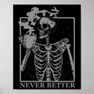 Niemals besser Skeleton trinken Kaffeehaus Pa Poster