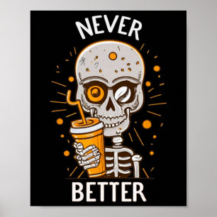 Niemals besser Skeleton trinken Kaffeehaus Pa Poster