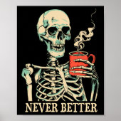 Niemals besser Skeleton trinken Kaffeehaus Pa Poster (Vorne)