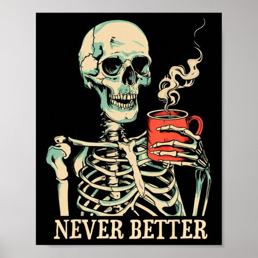 Niemals besser Skeleton trinken Kaffeehaus Pa Poster (Vorne)