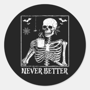 Niemals besser Skeleton trinken Kaffeehaus Pa Runder Aufkleber
