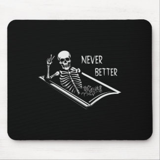 Niemals besser Skelettcoffin feine Hand Schild Hal Mousepad