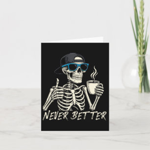 Niemals besser Skelettkaffee Halloween T-Shirt Män Karte