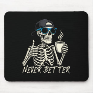 Niemals besser Skelettkaffee Halloween T-Shirt Män Mousepad