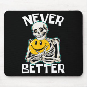 Niemals besser Skelettspass Skull Halloween-Kostüm Mousepad