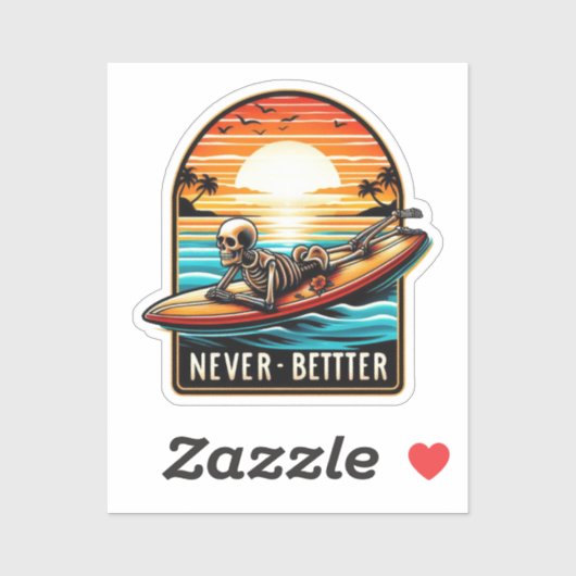 Niemals besser - Skelettsurfing Sunset Wave Aufkleber (Blatt)