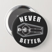 Niemals besser Tote im Skeletton Halloween Button (Vorne & Hinten)
